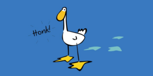 cartoon goose on a blue background with the caption 'honk!'