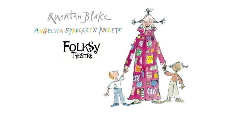 Quentin Blake - Angelica Sprocket's Pockets. Folksy Theatre.